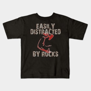 Easily distracted by rocks Kids T-Shirt